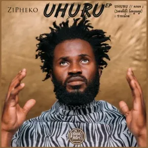 Zipheko – Uhuru