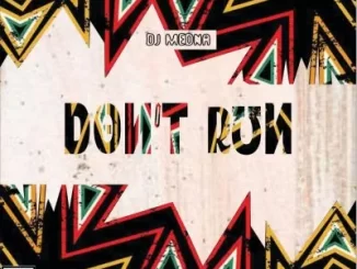 DJ Medna – Don’t Run