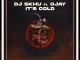 DJ Skhu – It’s Cool ft. OJay