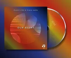 Dunn’s SA & Vince deDJ – Our Story