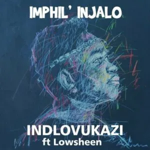 Indlovukazi – Imphil’injalo ft Lowsheen