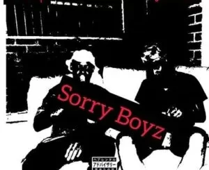 Kae Chaps – Sorry Boyz ft Jnr Brown