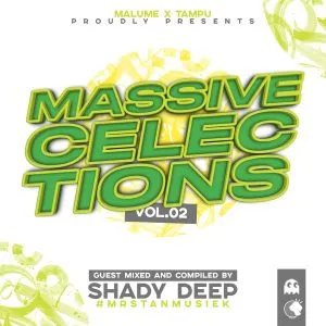 Malume X Tampu – Massive Celections Vol. 02 (Mixed by Shady Deep)