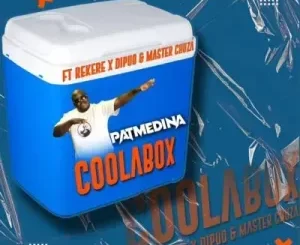 Pat Medina – Coolabox ft Rekere, Dipuo & Master Chuza