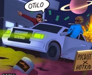 Poco Lee – Otilo (Izz Gone) Ft. Hotkid