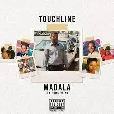 Touchline – Madala ft. Veena