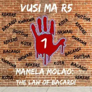 Vusi Ma R5 – Mamela Molao (The Law of Barcadi 1)