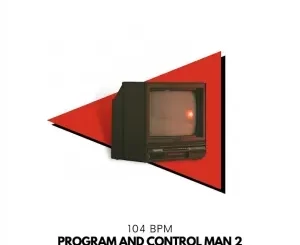 104 BPM – Program and Control Man, Vol. 2