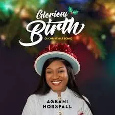Agbani Horsfall – Glorious Birth (A Christmas Song) Ft Pat Ekwere