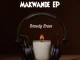 Browdy Brave – Olwakhe ft. MellowBone & Teejay