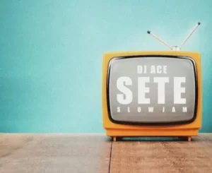 DJ Ace – SETE (Slow Jam)