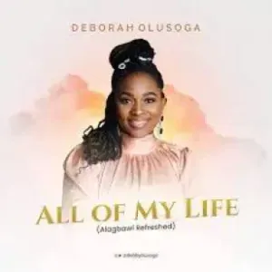 Deborah Olusoga – All of My Life [Mp3]