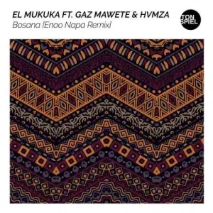 El Mukuka, Gaz Mawete, Hvmza – Bosana (Enoo Napa Remix)