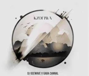 Gaba Cannal & DJ Geewave – Kzofiwa ft Vocal Kat & Smash SA