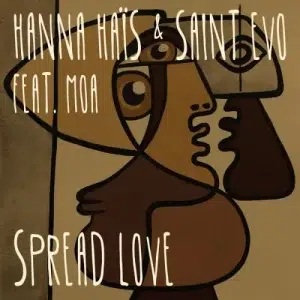 Hanna Hais & Saint Evo – Spread Love ft. Moa
