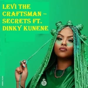 Levi The Craftsman – Secrets ft. Dinky Kunene