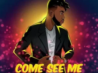 Mr Glo Solani – Come See Me ft Azmo Nawe & Mr Style