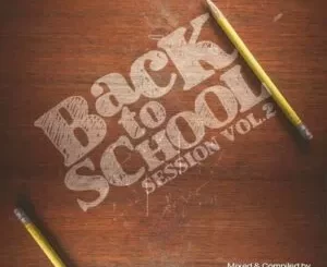 Sjavas Da Deejay & TitoM – Back To School Sessions Vol. 2 Mix