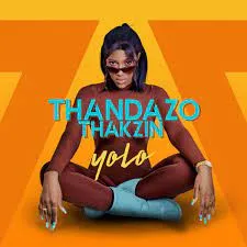 Thandazo & Thakzin – Yolo