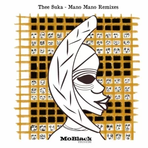 Thee Suka – Mano Mano (Remixes)