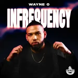 Wayne O – Infrequency
