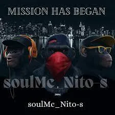 soulMc_Nito-s – Mission Has Began