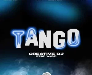 Creative Dj & W4DE – Tango