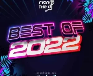 Ryan the DJ – Best Of 2022
