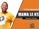 TJ Tsa Manyalo – Mama Le Ntate