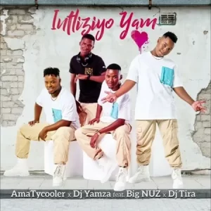 AmaTycooler, DJ Yamza – Intliziyo yam ft. Big Nuz & DJ Tira
