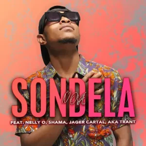 DJ Nova SA – Sondela ft. Nelly O, Shama, Jager Cartal & Aka Trant