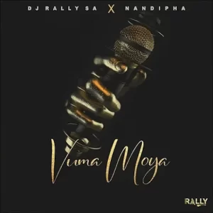 DJ Rally SA – Vuma Moya ft. Nandipha