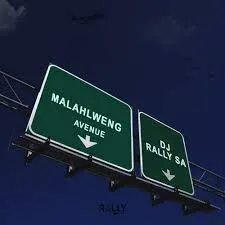 DJ Rally SA – ‎Malahlweng Avenue