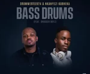 DrummeRTee924 & Nkanyezi Kubheka – Bass Drums Ft Drugger Boyz