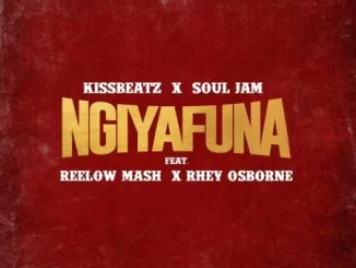 Kissbeatz – Ngiyafuna ft. Soul Jam, Reelow Mash & Rhey Osborne