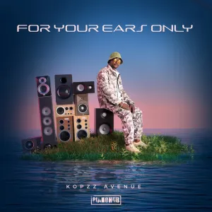 Kopzz Avenue – For Your Ears Only
