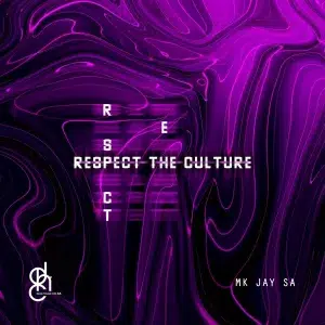 MK Jay SA – Respect The Culture