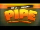 Mr Lg – Pipe ft B Gway