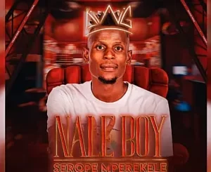 Naleboy Young King – Serope Mperekele Ft Chechi the DJ