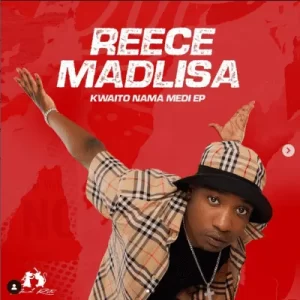 Reece Madlisa – Kwaito Nama Medi (Tracklist)
