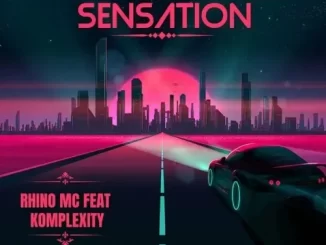 Rhino MC – Sensation ft. Komplexity