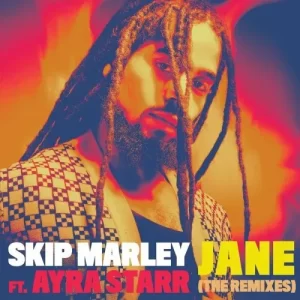 Skip Marley – Jane (Sam Deep Remix) ft. Ayra Starr