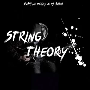 Sushi Da Deejay & Dj Shima – String Theory