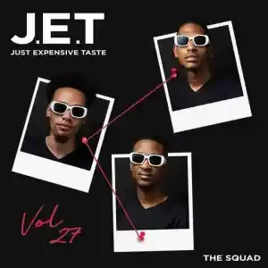 The Squad – Just Expensive Taste Vol. 027 Mix