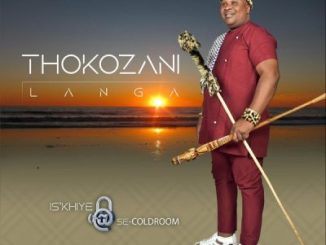 Thokozani Langa – Is’khiye Se-Coldroom