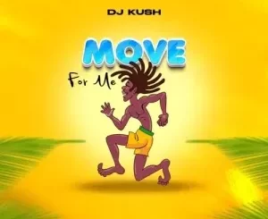 DJ Kush – Move For Me