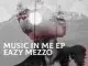 Eazy Mezzo – Music in Me