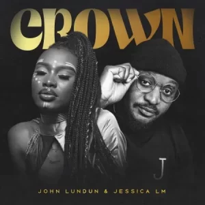 John Lundun & Jessica LM – Crown (Extended Mix)