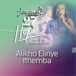Joyous Celebration – Alikho Elinye Ithemba
