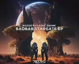 Kgzoo & Classic Desire – Baobab Stargate